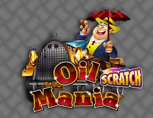 Oil Mania / Scratch